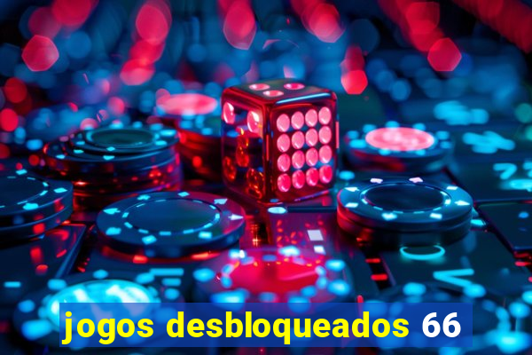 jogos desbloqueados 66